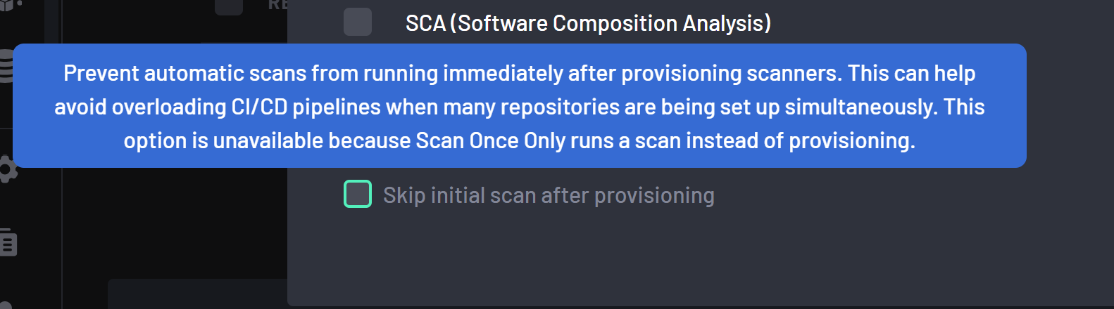 Skip initial scan unavailable with Scan Once Only